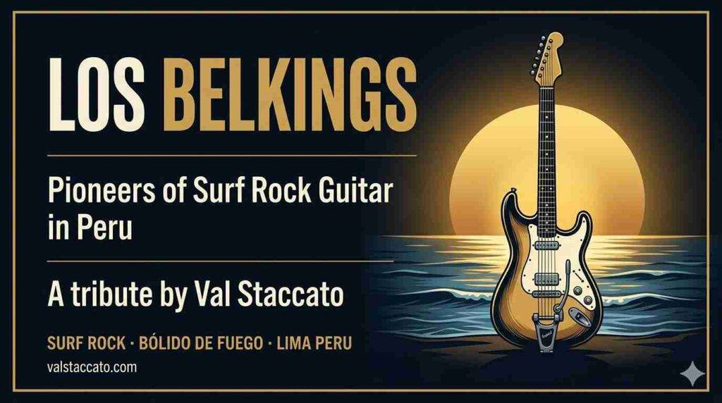 Los Belkings pioneers of surf rock guitar in Peru tribute by Val Staccato