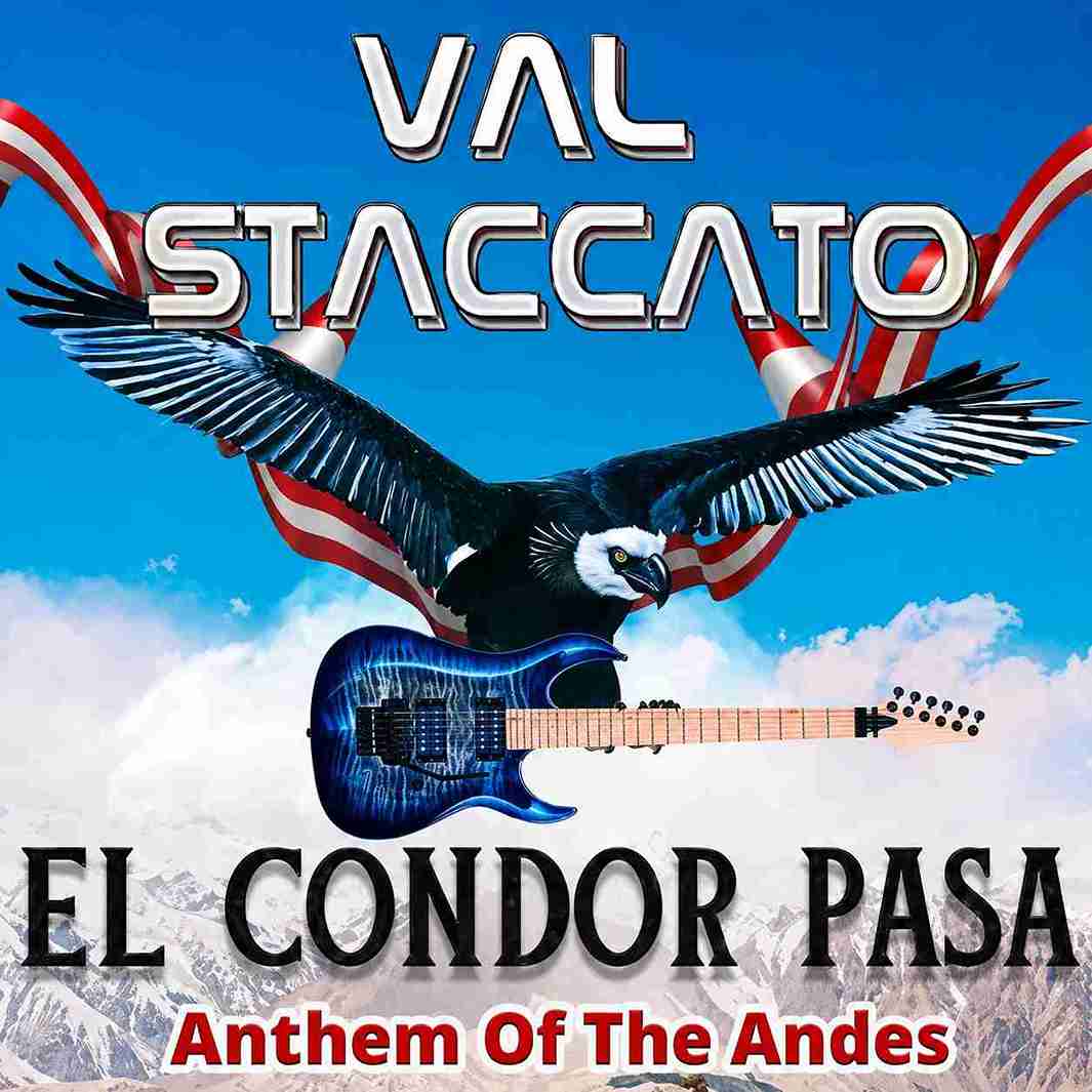 Val Staccato El Condor Pasa Anthem of the Andes single cover 2023 condor Andes mountains Peru instrumental rock guitar