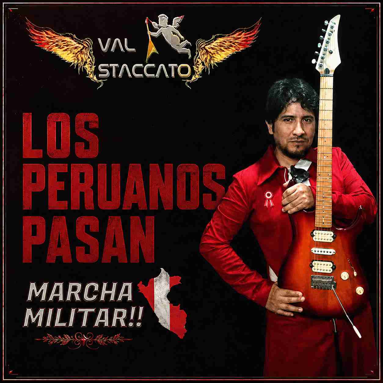 Val Staccato Los Peruanos Pasan Marcha Militar heavy rock version single cover 2020 Peru guitar red outfit